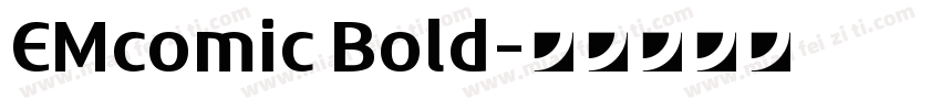 EMcomic Bold字体转换